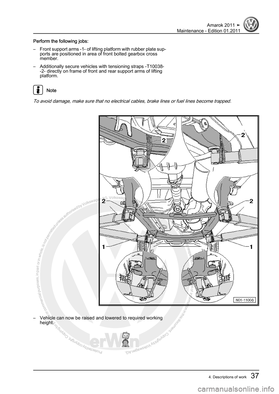 VOLKSWAGEN AMAROK 2010 Workshop Manual Protected by copyright. Copying for private or commercial purposes, in partor in whole, is not permitted unless authorised by Volkswagen AG. Volkswagen AG does notguarantee or accept any liability wit
