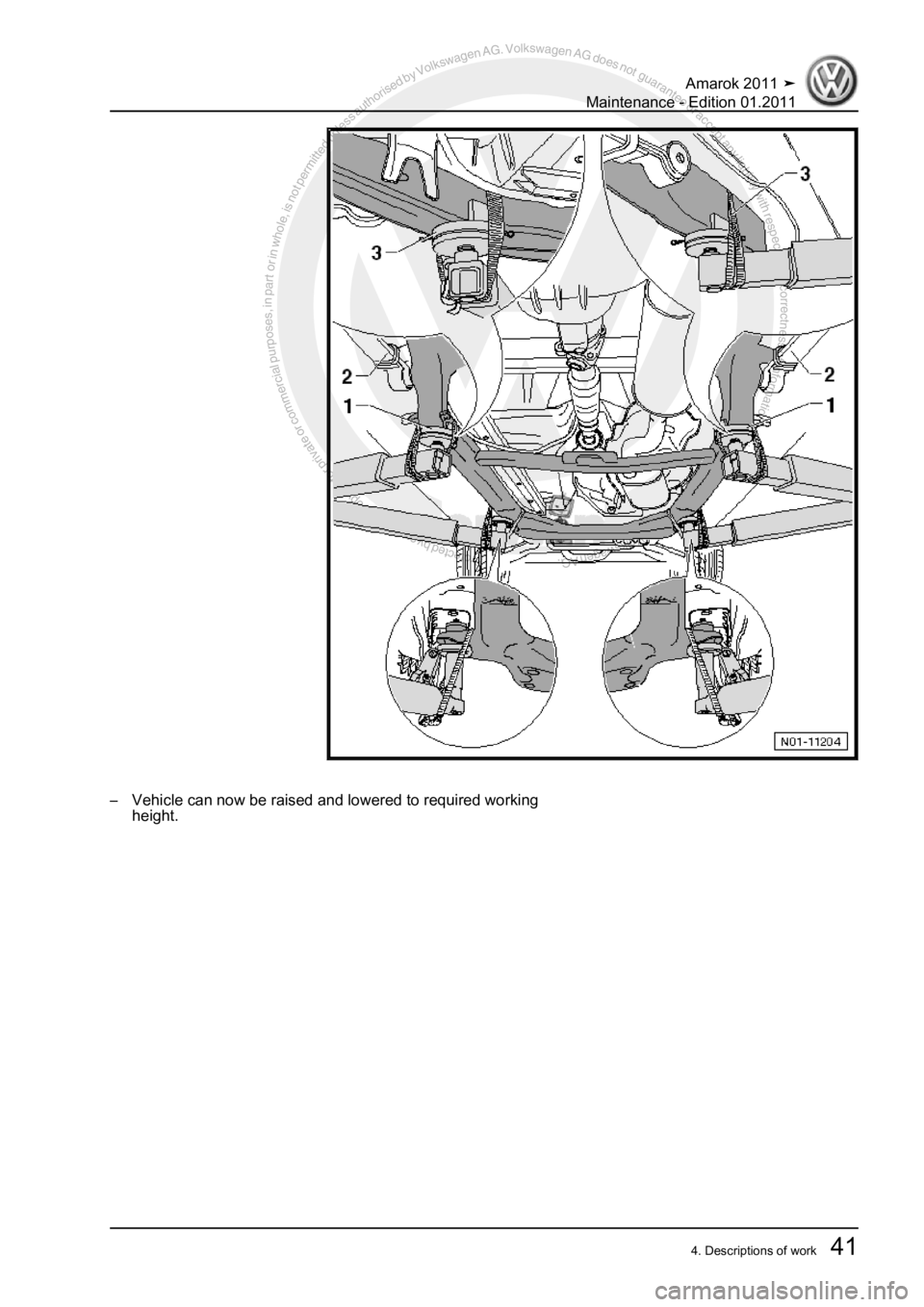 VOLKSWAGEN AMAROK 2010 Workshop Manual Protected by copyright. Copying for private or commercial purposes, in partor in whole, is not permitted unless authorised by Volkswagen AG. Volkswagen AG does notguarantee or accept any liability wit