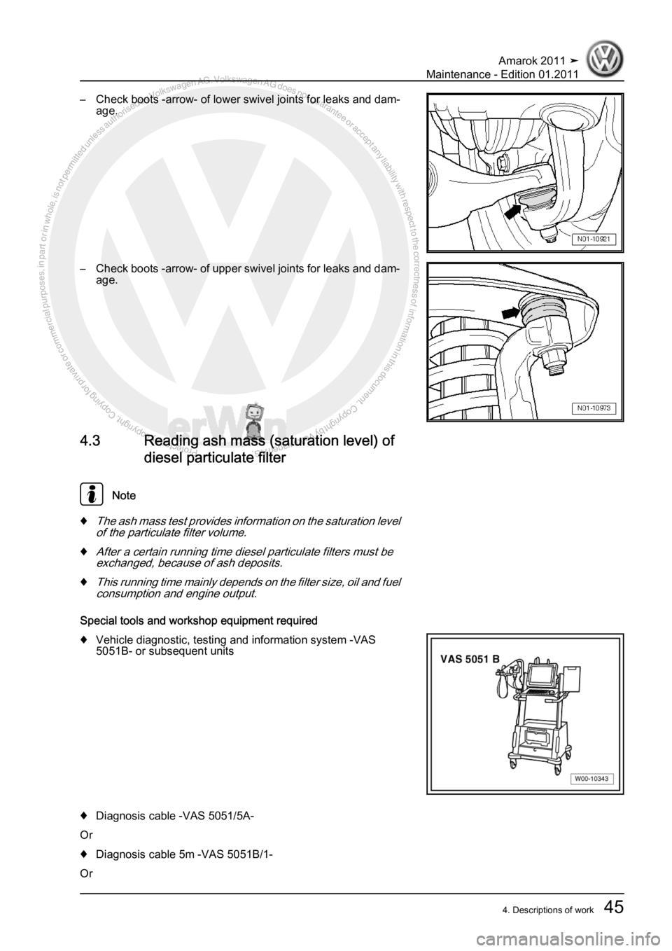 VOLKSWAGEN AMAROK 2010 Workshop Manual Protected by copyright. Copying for private or commercial purposes, in partor in whole, is not permitted unless authorised by Volkswagen AG. Volkswagen AG does notguarantee or accept any liability wit