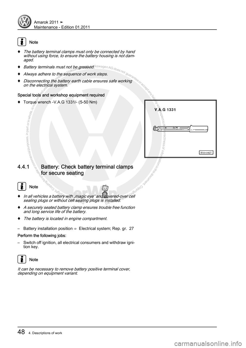 VOLKSWAGEN AMAROK 2010 Workshop Manual Protected by copyright. Copying for private or commercial purposes, in partor in whole, is not permitted unless authorised by Volkswagen AG. Volkswagen AG does notguarantee or accept any liability wit
