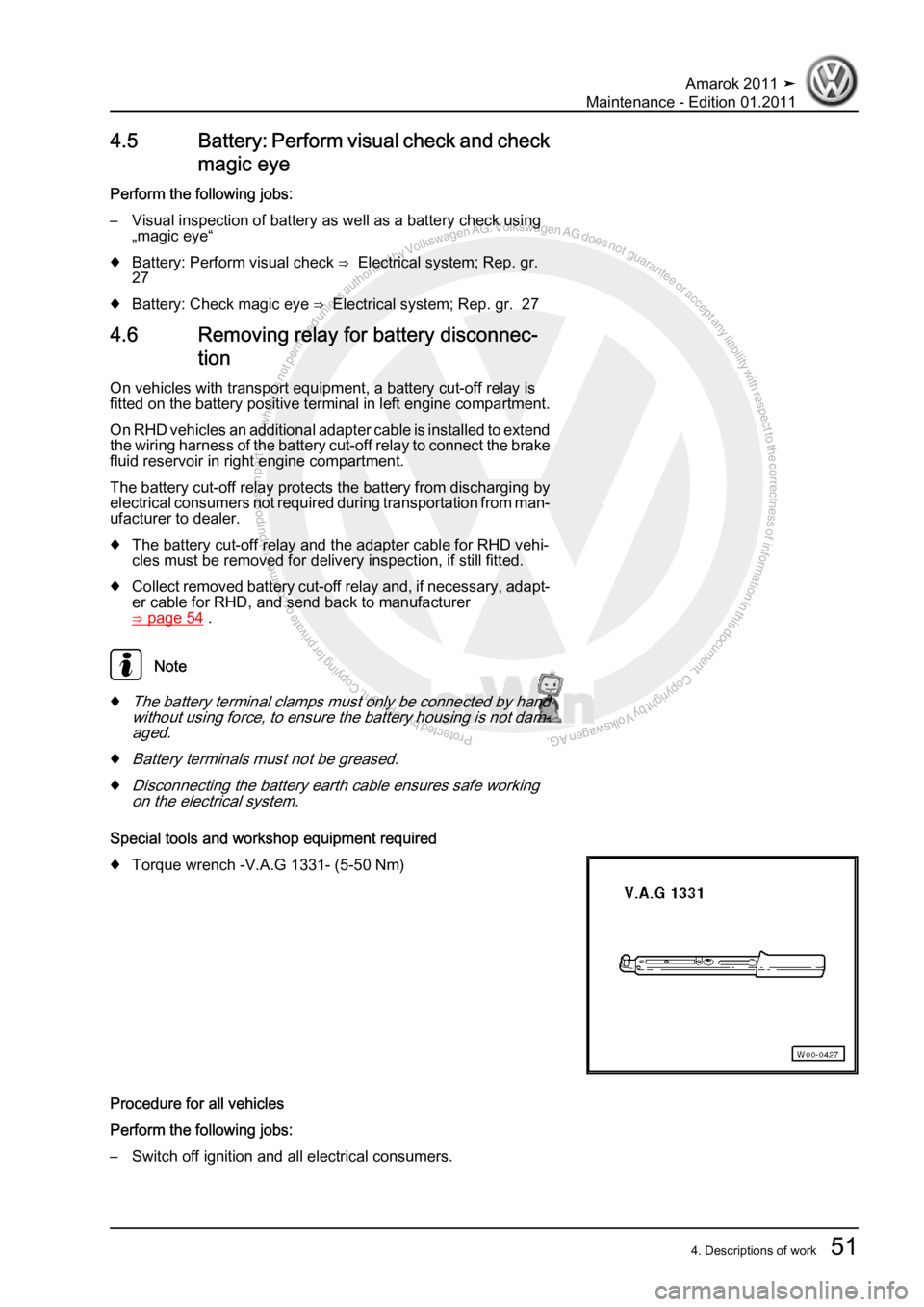 VOLKSWAGEN AMAROK 2010 Workshop Manual Protected by copyright. Copying for private or commercial purposes, in partor in whole, is not permitted unless authorised by Volkswagen AG. Volkswagen AG does notguarantee or accept any liability wit