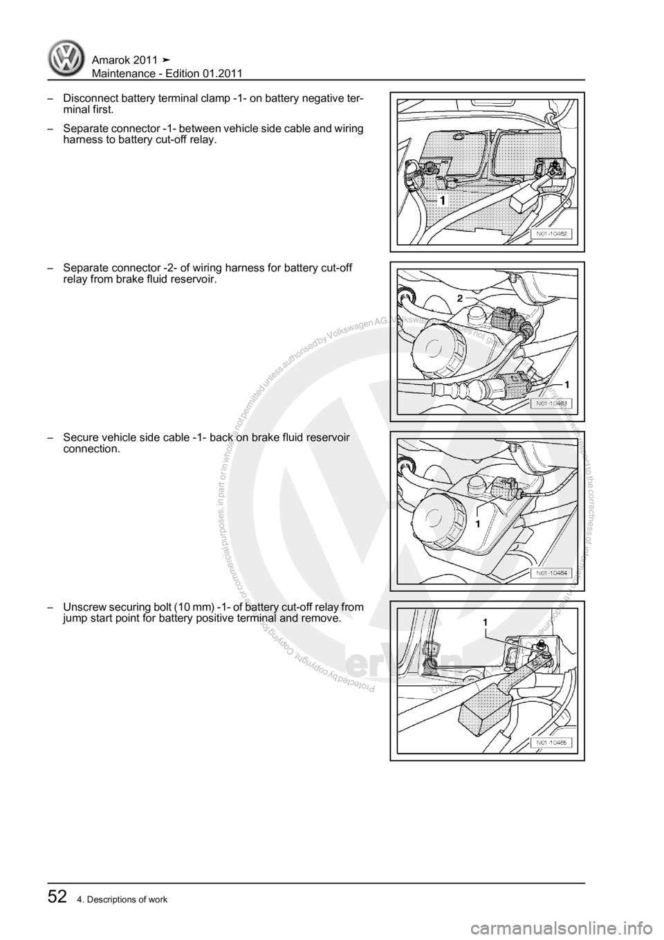 VOLKSWAGEN AMAROK 2010 Workshop Manual Protected by copyright. Copying for private or commercial purposes, in partor in whole, is not permitted unless authorised by Volkswagen AG. Volkswagen AG does notguarantee or accept any liability wit