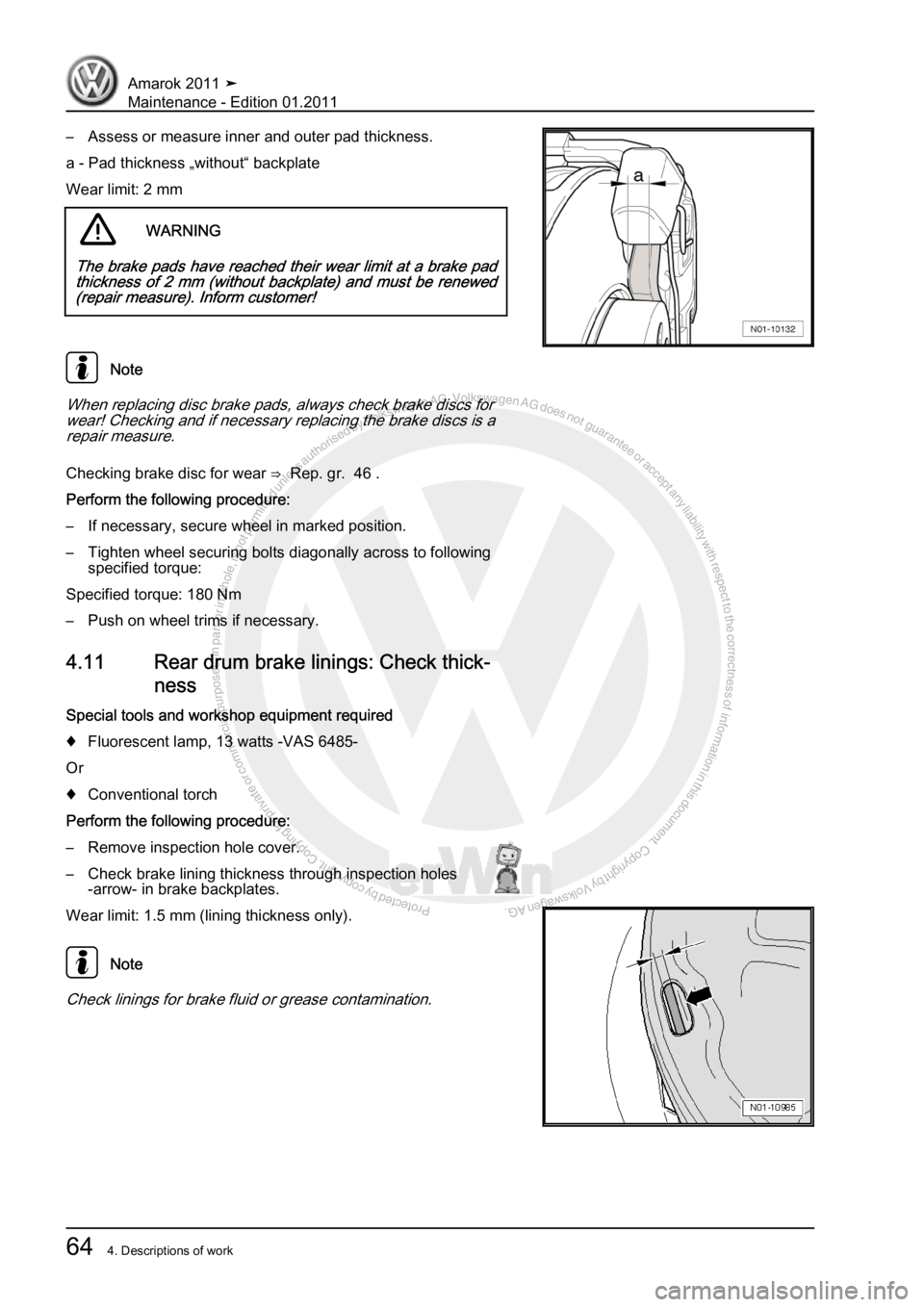 VOLKSWAGEN AMAROK 2010 Repair Manual Protected by copyright. Copying for private or commercial purposes, in partor in whole, is not permitted unless authorised by Volkswagen AG. Volkswagen AG does notguarantee or accept any liability wit