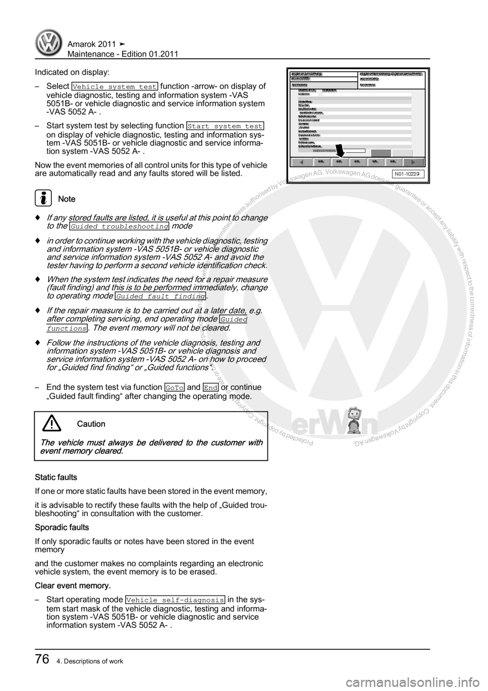 VOLKSWAGEN AMAROK 2010 Manual PDF Protected by copyright. Copying for private or commercial purposes, in partor in whole, is not permitted unless authorised by Volkswagen AG. Volkswagen AG does notguarantee or accept any liability wit