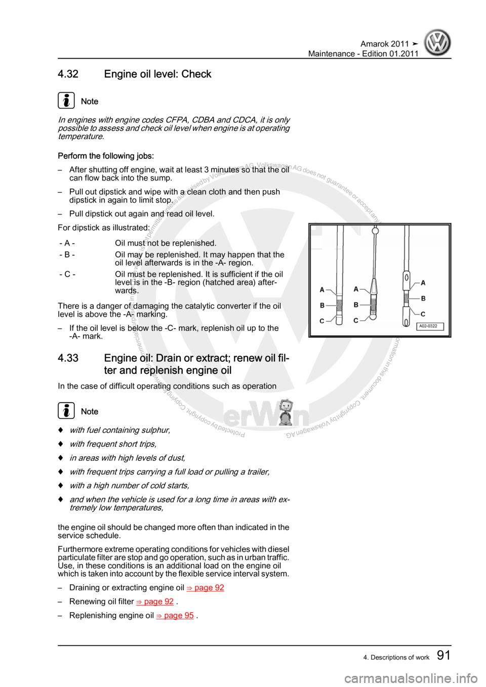 VOLKSWAGEN AMAROK 2010 Owners Manual Protected by copyright. Copying for private or commercial purposes, in partor in whole, is not permitted unless authorised by Volkswagen AG. Volkswagen AG does notguarantee or accept any liability wit