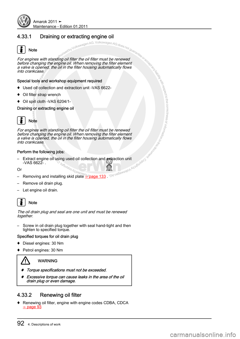 VOLKSWAGEN AMAROK 2010 Owners Manual Protected by copyright. Copying for private or commercial purposes, in partor in whole, is not permitted unless authorised by Volkswagen AG. Volkswagen AG does notguarantee or accept any liability wit