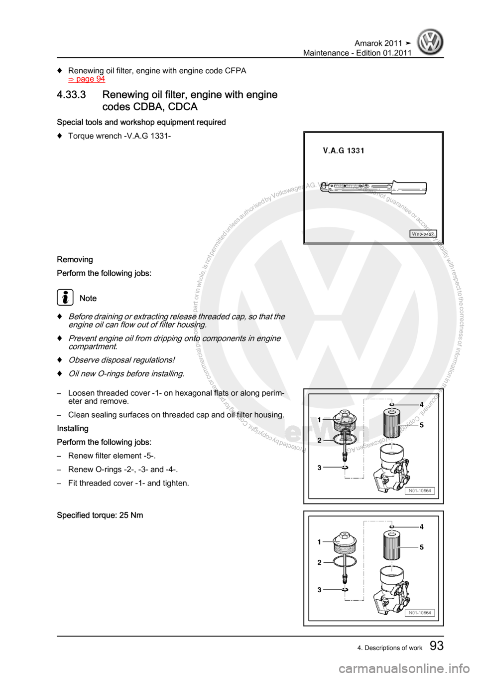 VOLKSWAGEN AMAROK 2010 Owners Manual Protected by copyright. Copying for private or commercial purposes, in partor in whole, is not permitted unless authorised by Volkswagen AG. Volkswagen AG does notguarantee or accept any liability wit