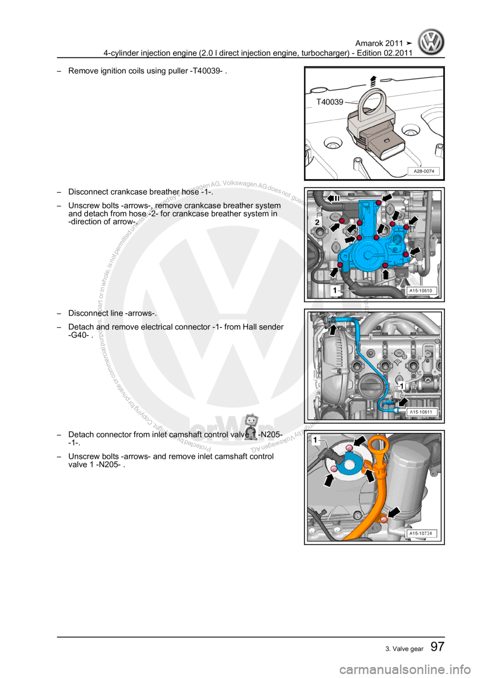 VOLKSWAGEN AMAROK 2011  Workshop Manual Protected by copyright. Copying for private or commercial purposes, in partor in whole, is not permitted unless authorised by Volkswagen AG. Volkswagen AG does notguarantee or accept any liability wit