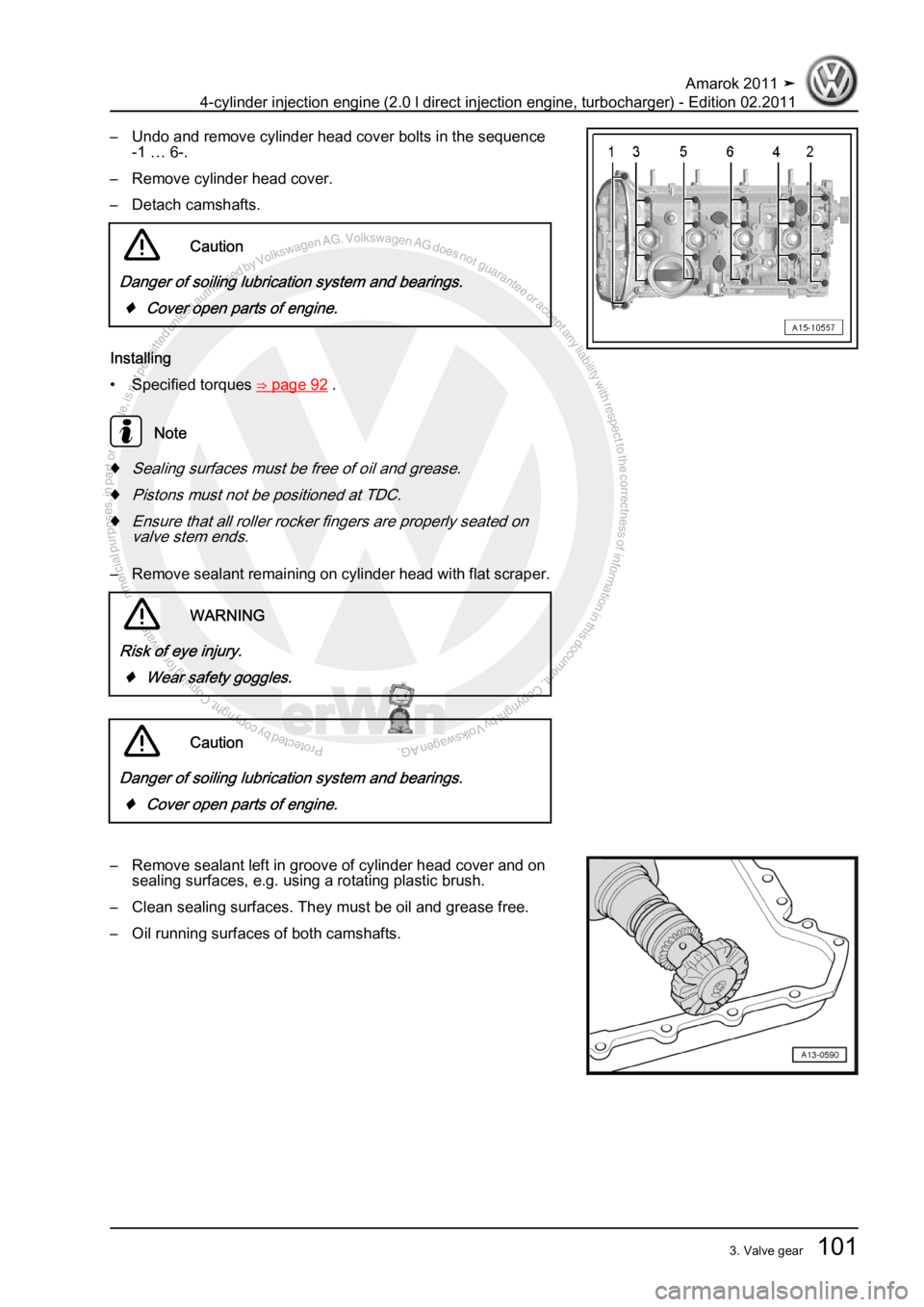 VOLKSWAGEN AMAROK 2011  Workshop Manual Protected by copyright. Copying for private or commercial purposes, in partor in whole, is not permitted unless authorised by Volkswagen AG. Volkswagen AG does notguarantee or accept any liability wit