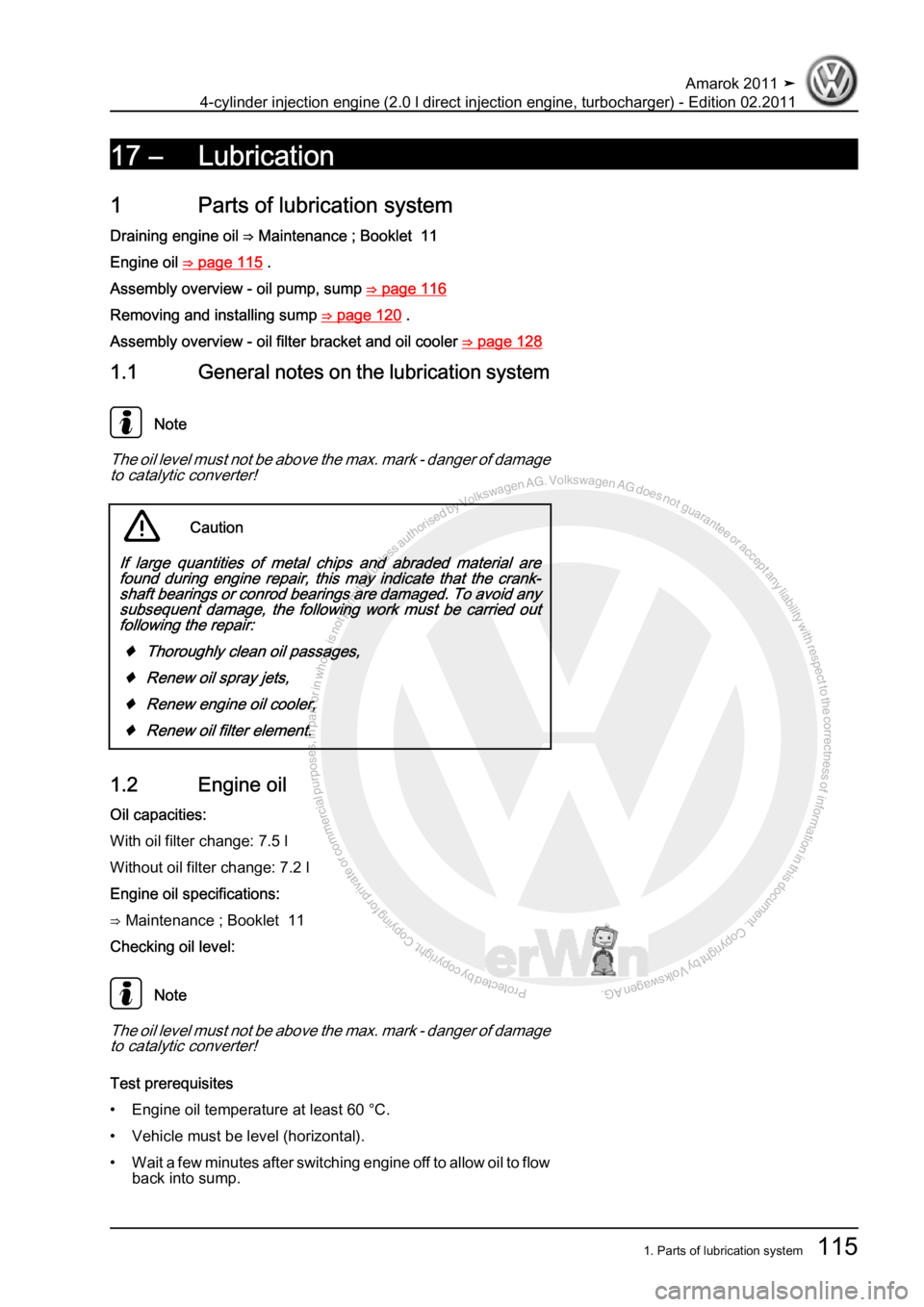 VOLKSWAGEN AMAROK 2011  Workshop Manual Protected by copyright. Copying for private or commercial purposes, in partor in whole, is not permitted unless authorised by Volkswagen AG. Volkswagen AG does notguarantee or accept any liability wit