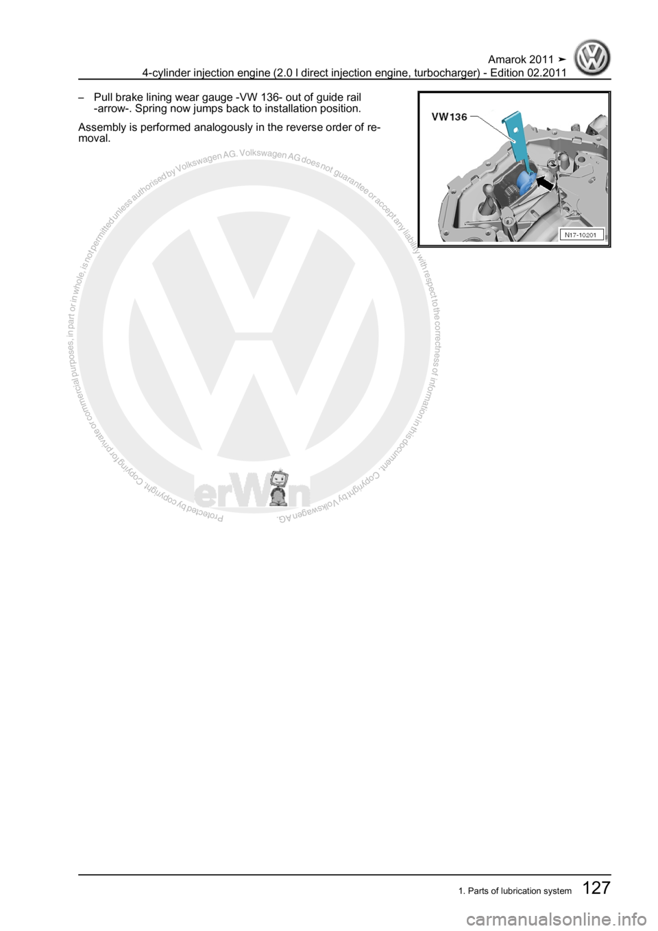 VOLKSWAGEN AMAROK 2011  Workshop Manual Protected by copyright. Copying for private or commercial purposes, in partor in whole, is not permitted unless authorised by Volkswagen AG. Volkswagen AG does notguarantee or accept any liability wit