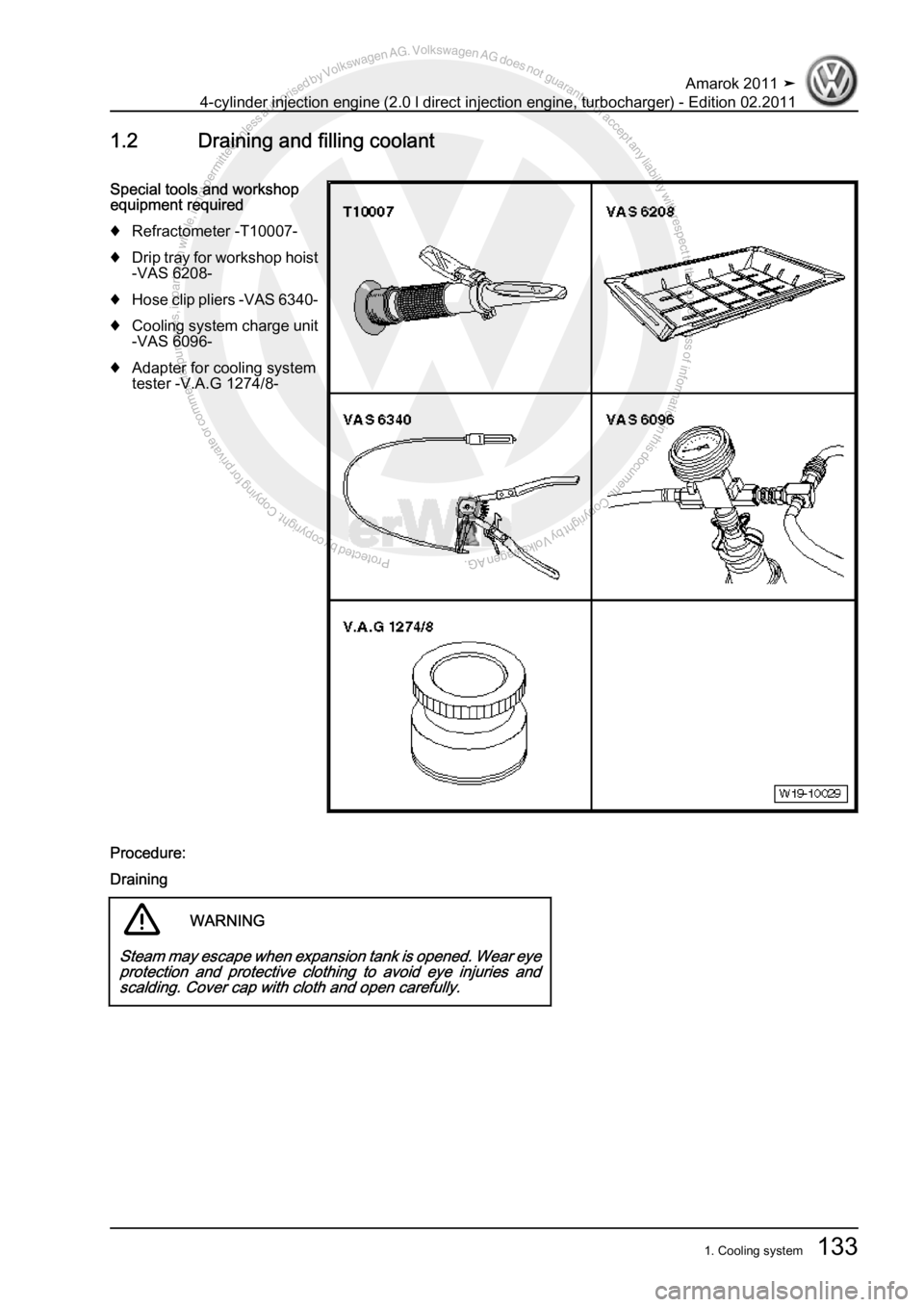 VOLKSWAGEN AMAROK 2011  Workshop Manual Protected by copyright. Copying for private or commercial purposes, in partor in whole, is not permitted unless authorised by Volkswagen AG. Volkswagen AG does notguarantee or accept any liability wit