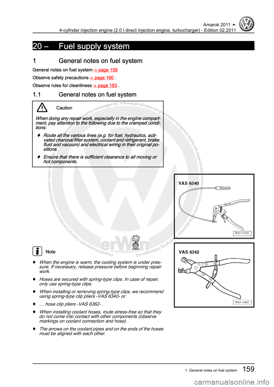 VOLKSWAGEN AMAROK 2011  Workshop Manual Protected by copyright. Copying for private or commercial purposes, in partor in whole, is not permitted unless authorised by Volkswagen AG. Volkswagen AG does notguarantee or accept any liability wit