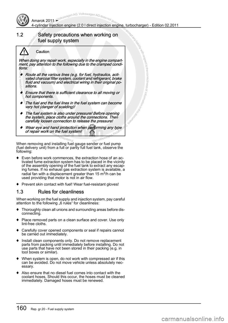 VOLKSWAGEN AMAROK 2011  Workshop Manual Protected by copyright. Copying for private or commercial purposes, in partor in whole, is not permitted unless authorised by Volkswagen AG. Volkswagen AG does notguarantee or accept any liability wit