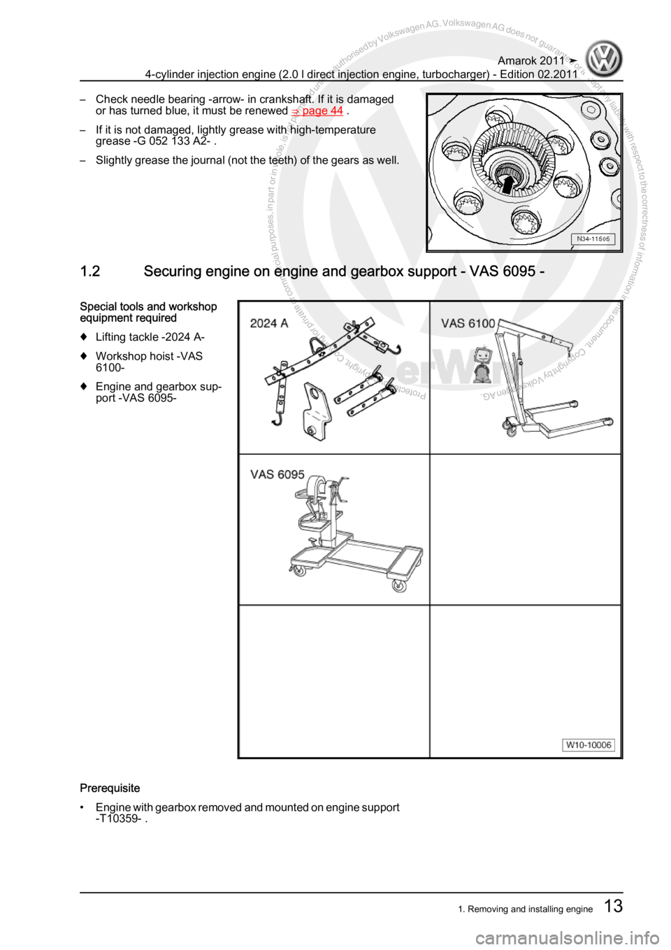 VOLKSWAGEN AMAROK 2011 User Guide Protected by copyright. Copying for private or commercial purposes, in partor in whole, is not permitted unless authorised by Volkswagen AG. Volkswagen AG does notguarantee or accept any liability wit