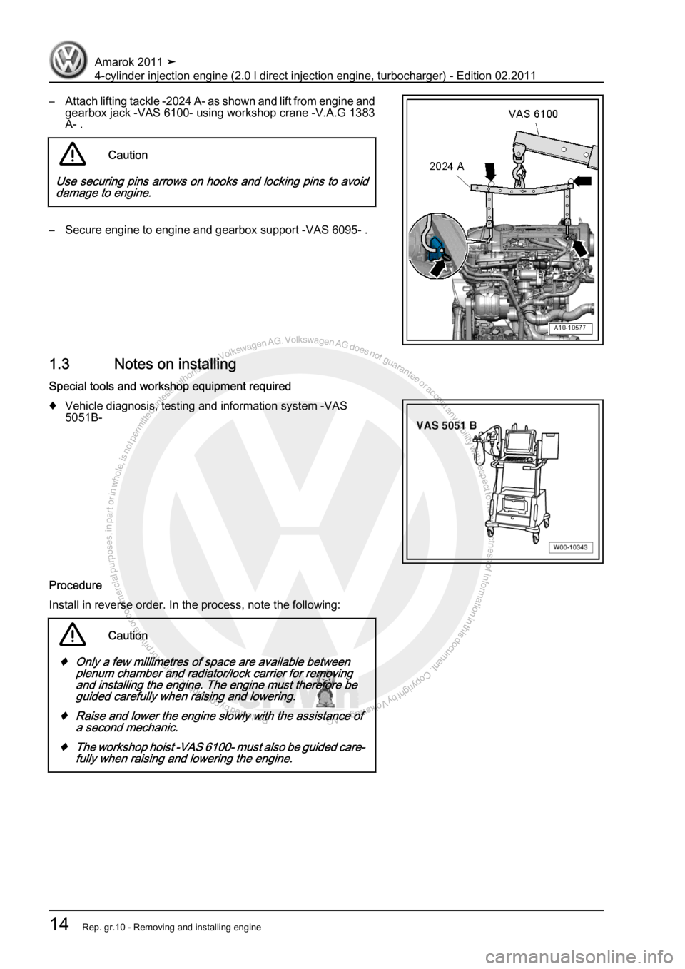 VOLKSWAGEN AMAROK 2011 User Guide Protected by copyright. Copying for private or commercial purposes, in partor in whole, is not permitted unless authorised by Volkswagen AG. Volkswagen AG does notguarantee or accept any liability wit