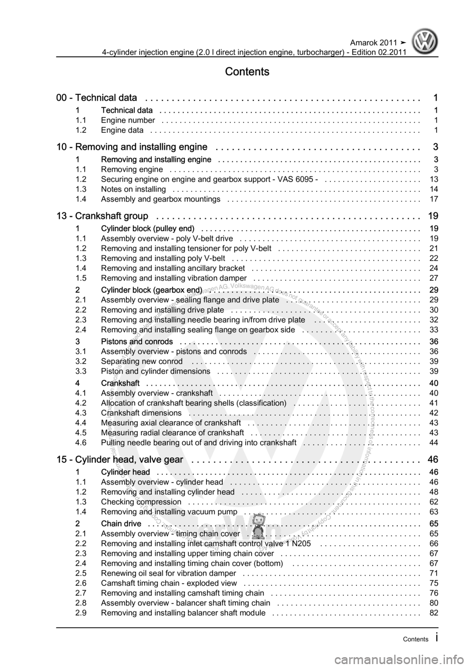 VOLKSWAGEN AMAROK 2011  Workshop Manual Protected by copyright. Copying for private or commercial purposes, in partor in whole, is not permitted unless authorised by Volkswagen AG. Volkswagen AG does notguarantee or accept any liability wit