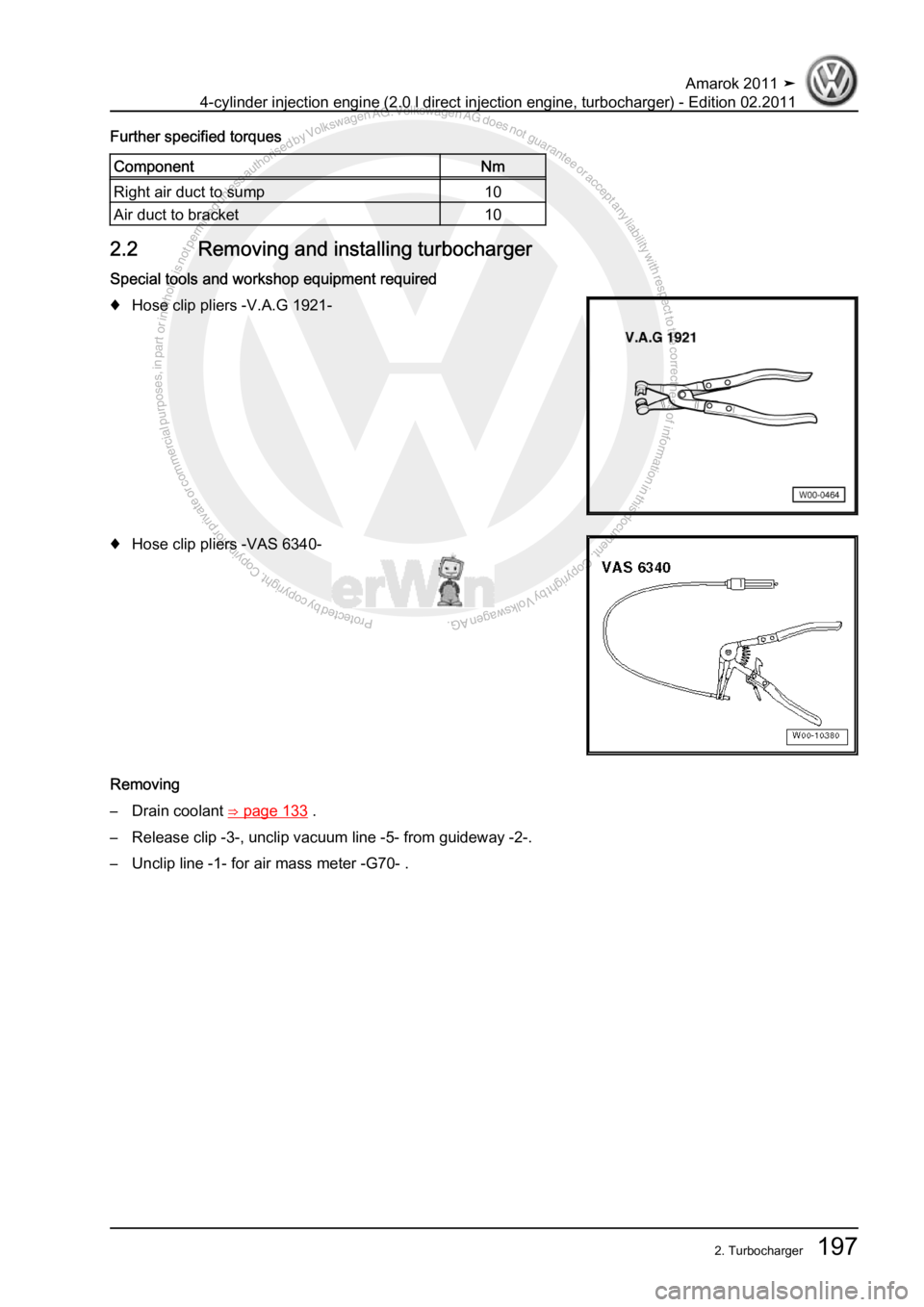 VOLKSWAGEN AMAROK 2011  Workshop Manual Protected by copyright. Copying for private or commercial purposes, in partor in whole, is not permitted unless authorised by Volkswagen AG. Volkswagen AG does notguarantee or accept any liability wit