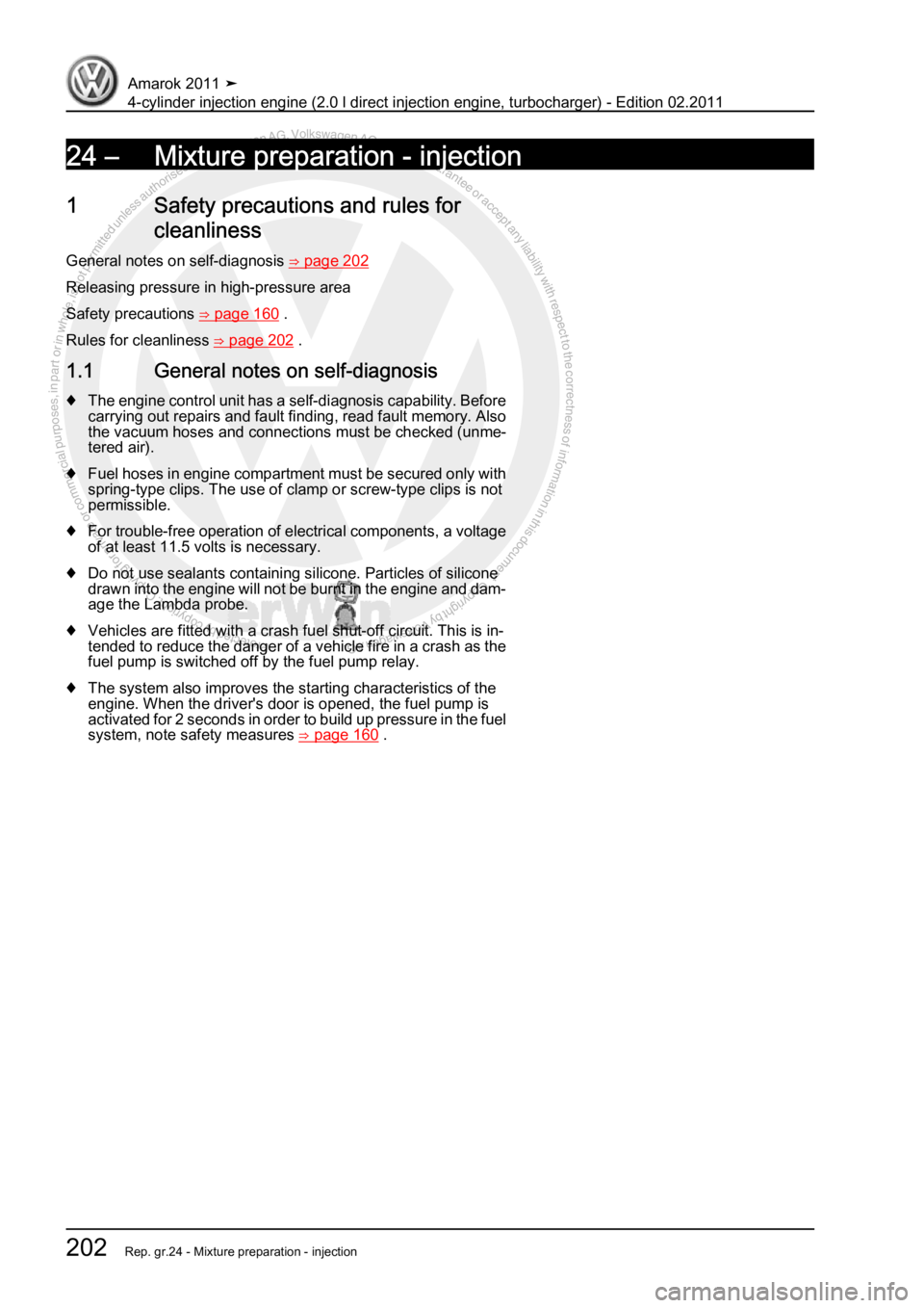 VOLKSWAGEN AMAROK 2011  Workshop Manual Protected by copyright. Copying for private or commercial purposes, in partor in whole, is not permitted unless authorised by Volkswagen AG. Volkswagen AG does notguarantee or accept any liability wit