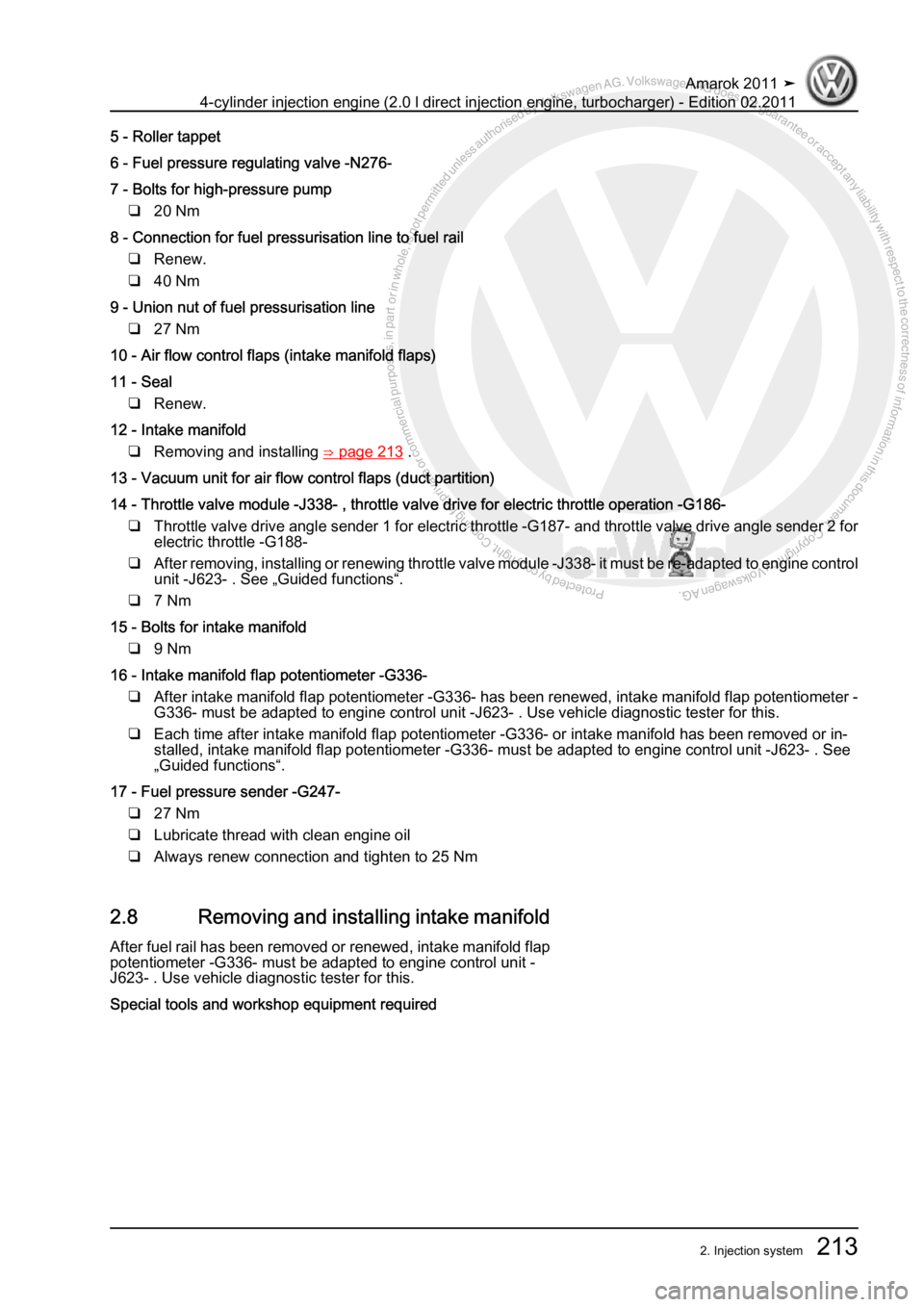 VOLKSWAGEN AMAROK 2011  Workshop Manual Protected by copyright. Copying for private or commercial purposes, in partor in whole, is not permitted unless authorised by Volkswagen AG. Volkswagen AG does notguarantee or accept any liability wit