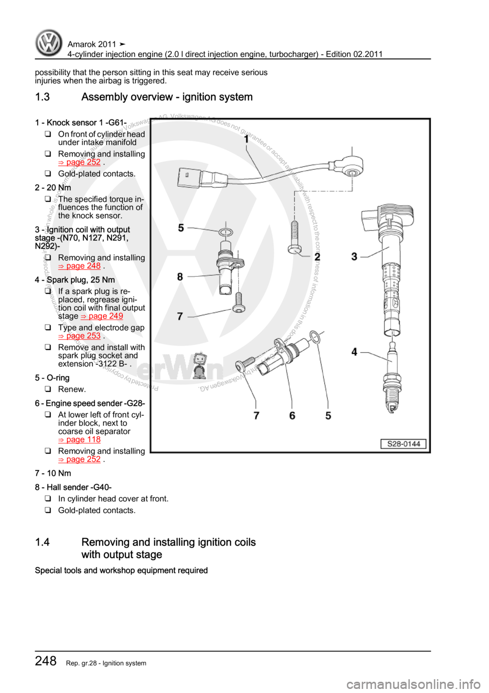 VOLKSWAGEN AMAROK 2011  Workshop Manual Protected by copyright. Copying for private or commercial purposes, in partor in whole, is not permitted unless authorised by Volkswagen AG. Volkswagen AG does notguarantee or accept any liability wit
