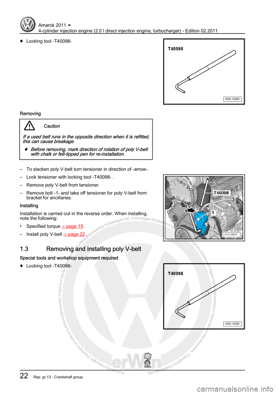 VOLKSWAGEN AMAROK 2011 Owners Manual Protected by copyright. Copying for private or commercial purposes, in partor in whole, is not permitted unless authorised by Volkswagen AG. Volkswagen AG does notguarantee or accept any liability wit