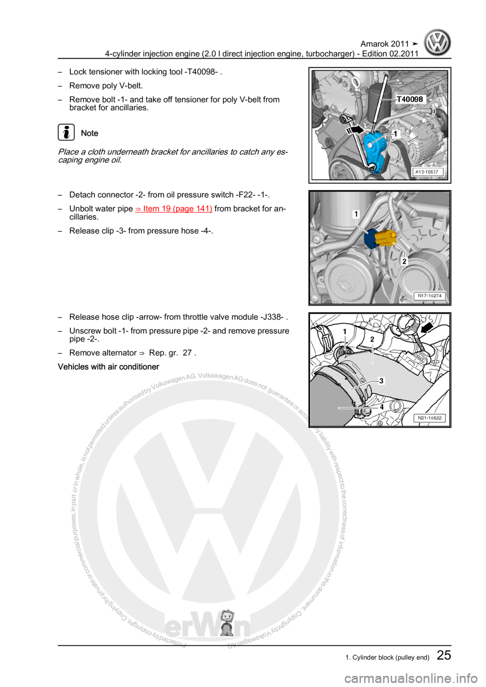 VOLKSWAGEN AMAROK 2011 Owners Guide Protected by copyright. Copying for private or commercial purposes, in partor in whole, is not permitted unless authorised by Volkswagen AG. Volkswagen AG does notguarantee or accept any liability wit