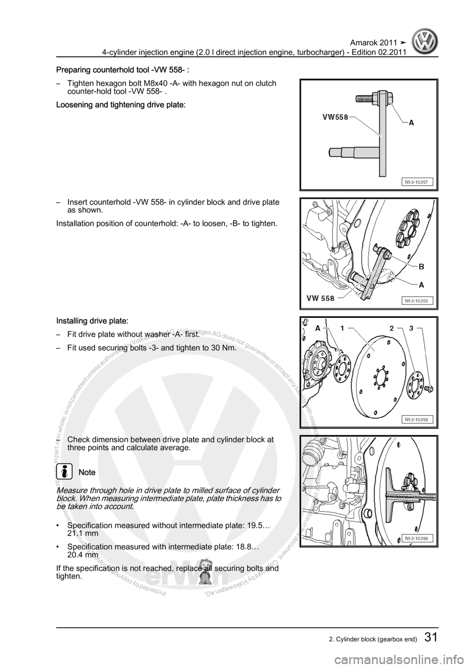 VOLKSWAGEN AMAROK 2011 Owners Guide Protected by copyright. Copying for private or commercial purposes, in partor in whole, is not permitted unless authorised by Volkswagen AG. Volkswagen AG does notguarantee or accept any liability wit