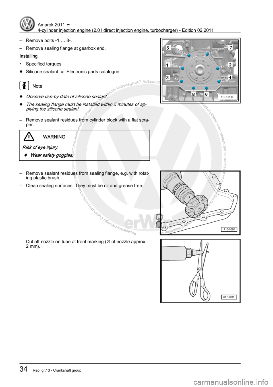 VOLKSWAGEN AMAROK 2011 Owners Guide Protected by copyright. Copying for private or commercial purposes, in partor in whole, is not permitted unless authorised by Volkswagen AG. Volkswagen AG does notguarantee or accept any liability wit