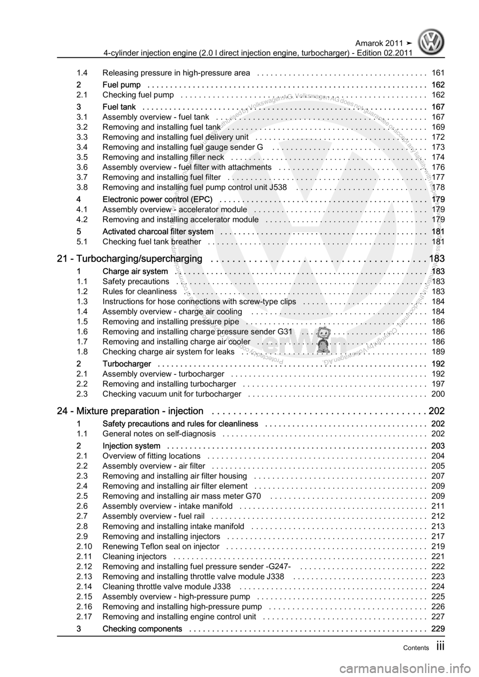 VOLKSWAGEN AMAROK 2011  Workshop Manual Protected by copyright. Copying for private or commercial purposes, in partor in whole, is not permitted unless authorised by Volkswagen AG. Volkswagen AG does notguarantee or accept any liability wit