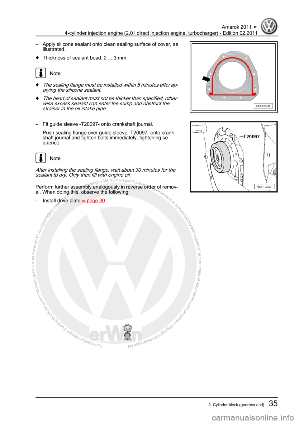 VOLKSWAGEN AMAROK 2011 Service Manual Protected by copyright. Copying for private or commercial purposes, in partor in whole, is not permitted unless authorised by Volkswagen AG. Volkswagen AG does notguarantee or accept any liability wit