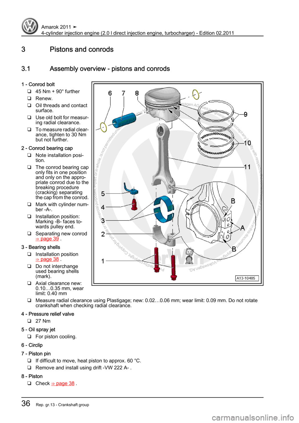 VOLKSWAGEN AMAROK 2011 Service Manual Protected by copyright. Copying for private or commercial purposes, in partor in whole, is not permitted unless authorised by Volkswagen AG. Volkswagen AG does notguarantee or accept any liability wit