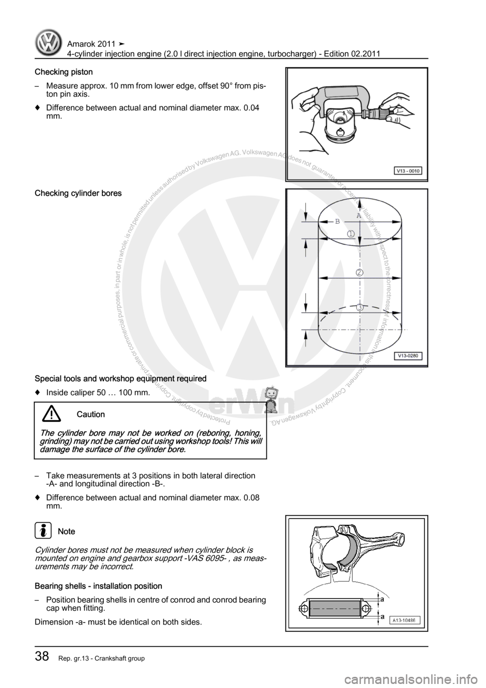 VOLKSWAGEN AMAROK 2011 Service Manual Protected by copyright. Copying for private or commercial purposes, in partor in whole, is not permitted unless authorised by Volkswagen AG. Volkswagen AG does notguarantee or accept any liability wit