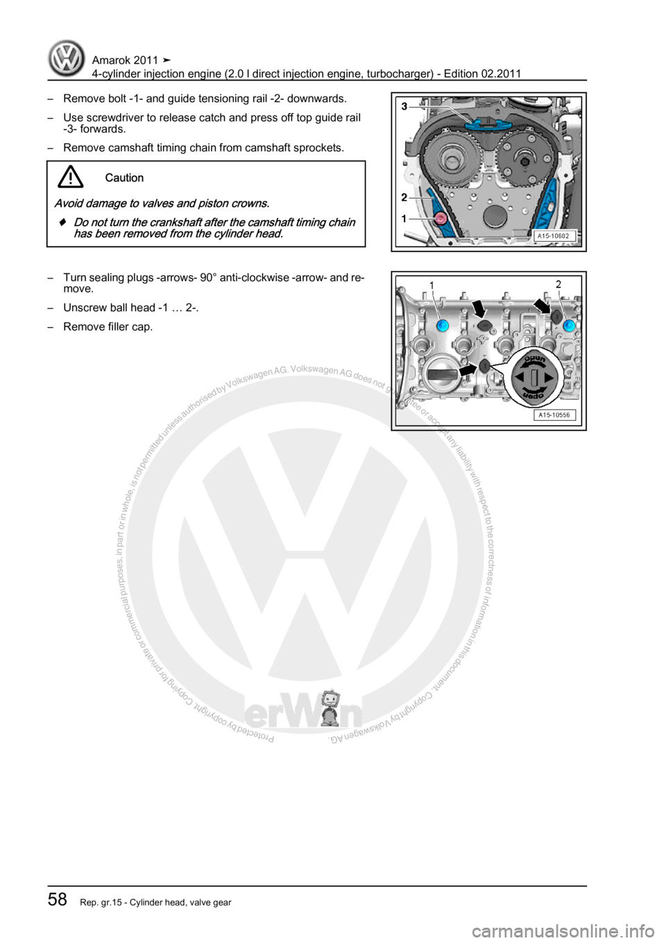 VOLKSWAGEN AMAROK 2011 Repair Manual Protected by copyright. Copying for private or commercial purposes, in partor in whole, is not permitted unless authorised by Volkswagen AG. Volkswagen AG does notguarantee or accept any liability wit