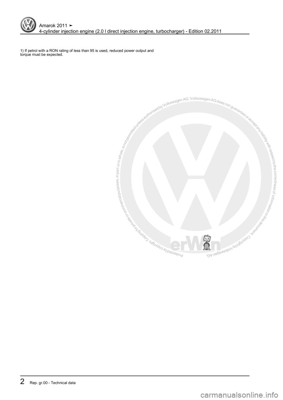 VOLKSWAGEN AMAROK 2011  Workshop Manual Protected by copyright. Copying for private or commercial purposes, in partor in whole, is not permitted unless authorised by Volkswagen AG. Volkswagen AG does notguarantee or accept any liability wit