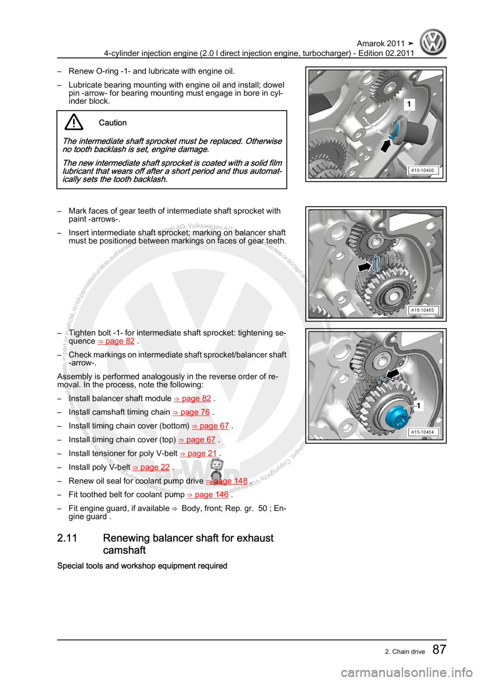 VOLKSWAGEN AMAROK 2011 Owners Manual Protected by copyright. Copying for private or commercial purposes, in partor in whole, is not permitted unless authorised by Volkswagen AG. Volkswagen AG does notguarantee or accept any liability wit