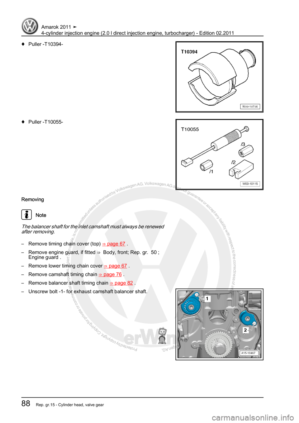 VOLKSWAGEN AMAROK 2011 Owners Manual Protected by copyright. Copying for private or commercial purposes, in partor in whole, is not permitted unless authorised by Volkswagen AG. Volkswagen AG does notguarantee or accept any liability wit