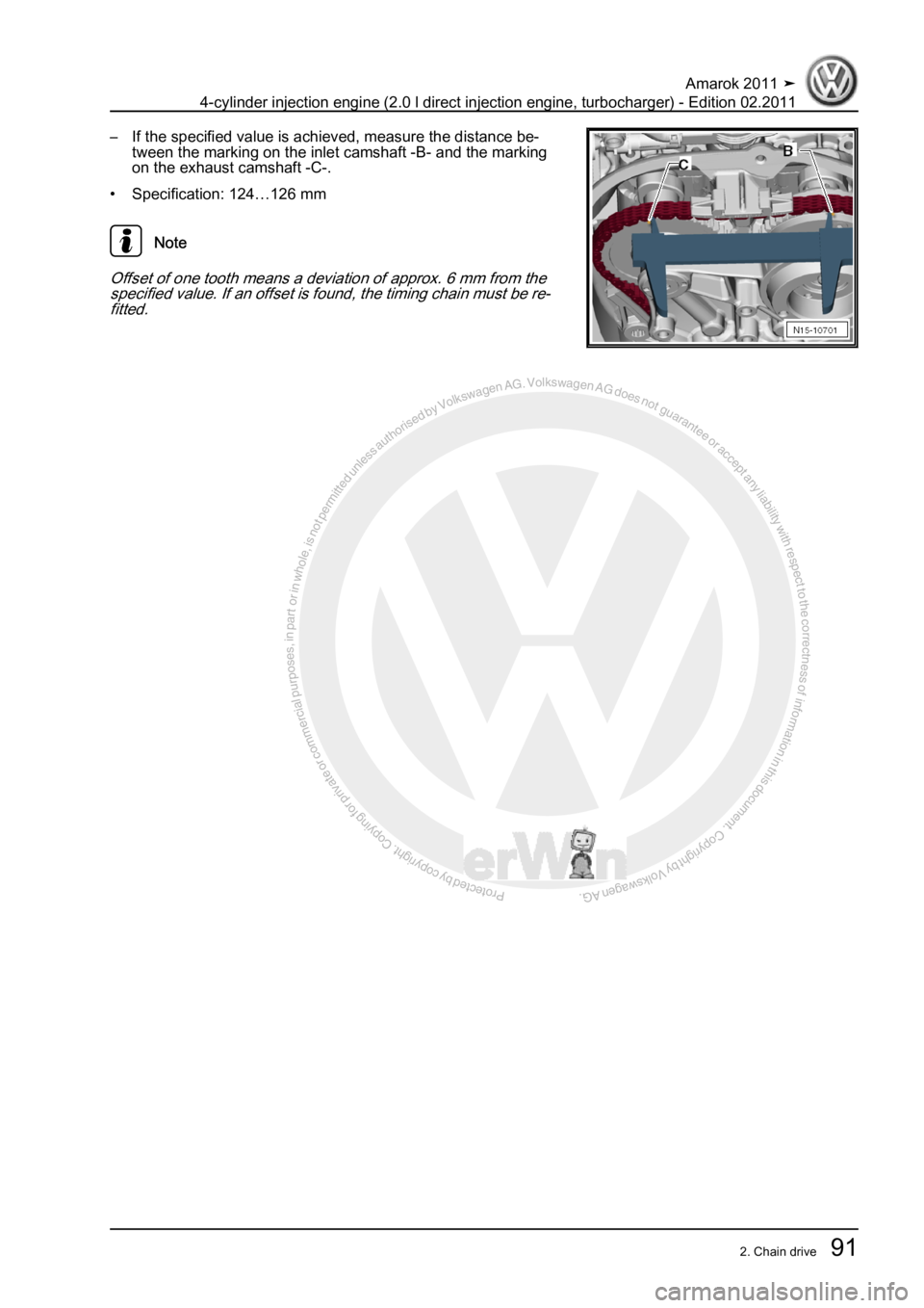 VOLKSWAGEN AMAROK 2011 Owners Manual Protected by copyright. Copying for private or commercial purposes, in partor in whole, is not permitted unless authorised by Volkswagen AG. Volkswagen AG does notguarantee or accept any liability wit