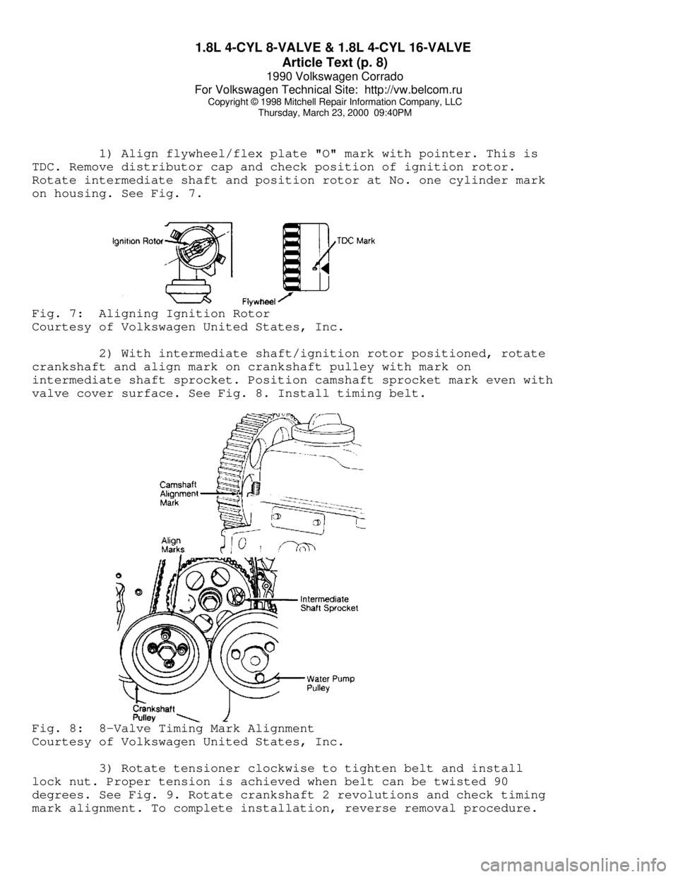 VOLKSWAGEN CORRADO 1990  Repair Manual 1.8L 4-CYL 8-VALVE & 1.8L 4-CYL 16-VALVE 
Article Text (p. 8)
1990 Volkswagen Corrado
For Volkswagen Technical Site:  http://vw.belcom.ru    
Copyright © 1998 Mitchell Repair Information Company, LLC