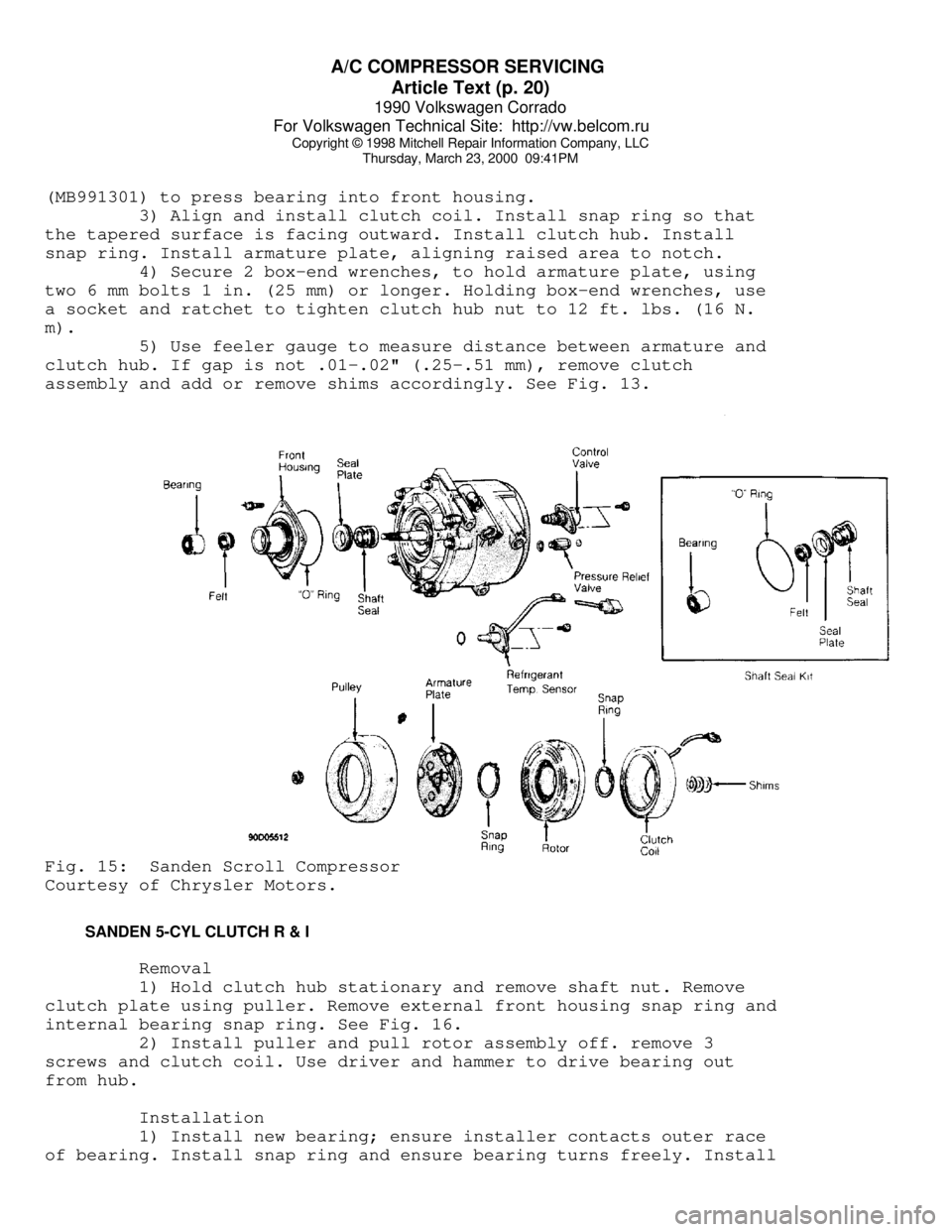 VOLKSWAGEN CORRADO 1990  Repair Manual A/C COMPRESSOR SERVICING 
Article Text (p. 20)
1990 Volkswagen Corrado
For Volkswagen Technical Site:  http://vw.belcom.ru    
Copyright © 1998 Mitchell Repair Information Company, LLC
Thursday, Marc