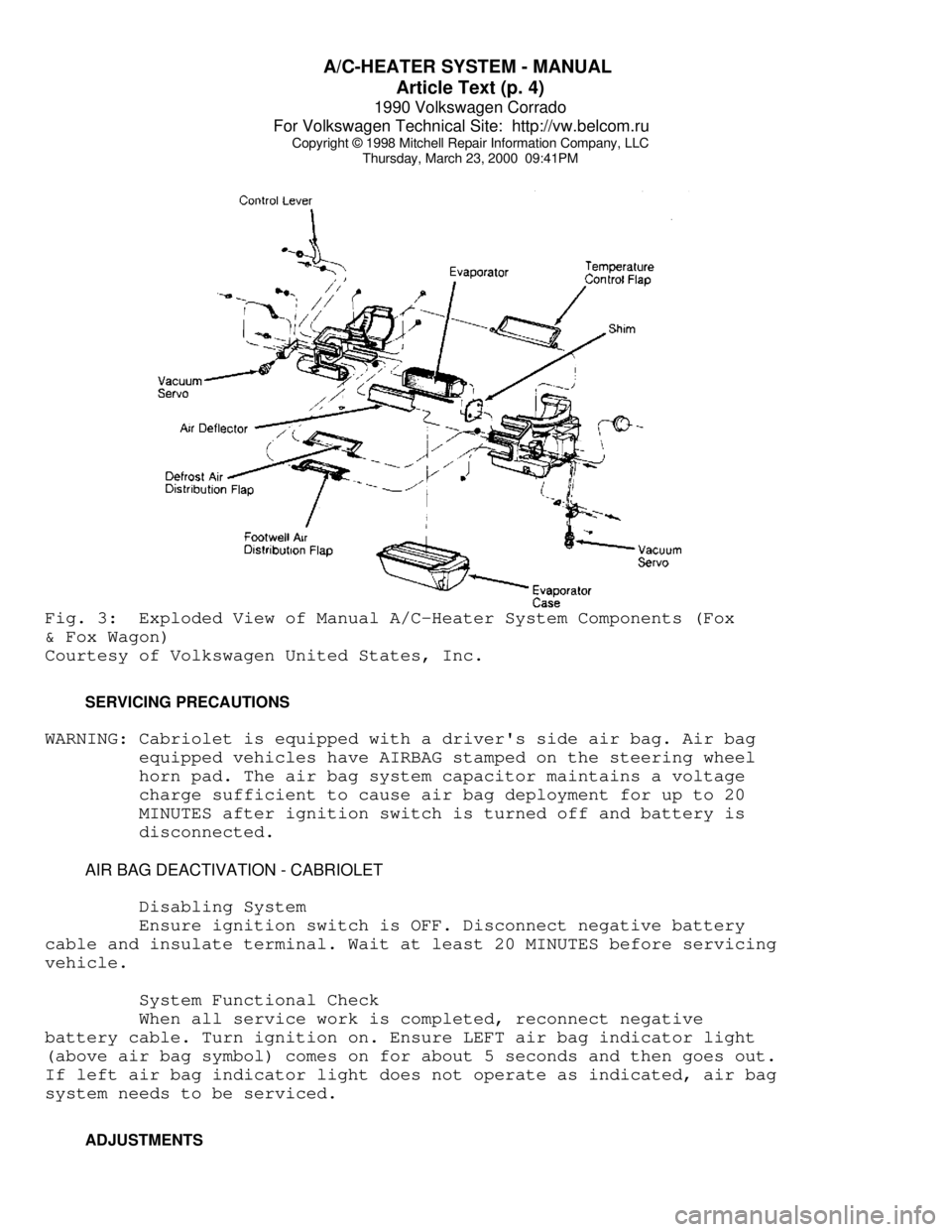 VOLKSWAGEN CORRADO 1990  Repair Manual A/C-HEATER SYSTEM - MANUAL 
Article Text (p. 4)
1990 Volkswagen Corrado
For Volkswagen Technical Site:  http://vw.belcom.ru    
Copyright © 1998 Mitchell Repair Information Company, LLC
Thursday, Mar