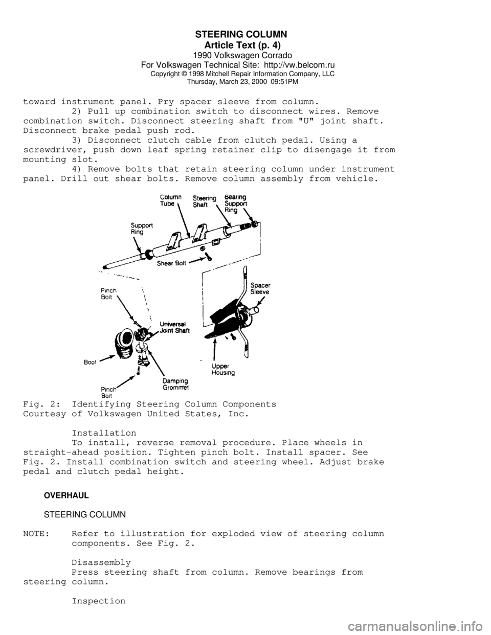 VOLKSWAGEN CORRADO 1990  Repair Manual STEERING COLUMN 
Article Text (p. 4)
1990 Volkswagen Corrado
For Volkswagen Technical Site:  http://vw.belcom.ru    
Copyright © 1998 Mitchell Repair Information Company, LLC
Thursday, March 23, 2000