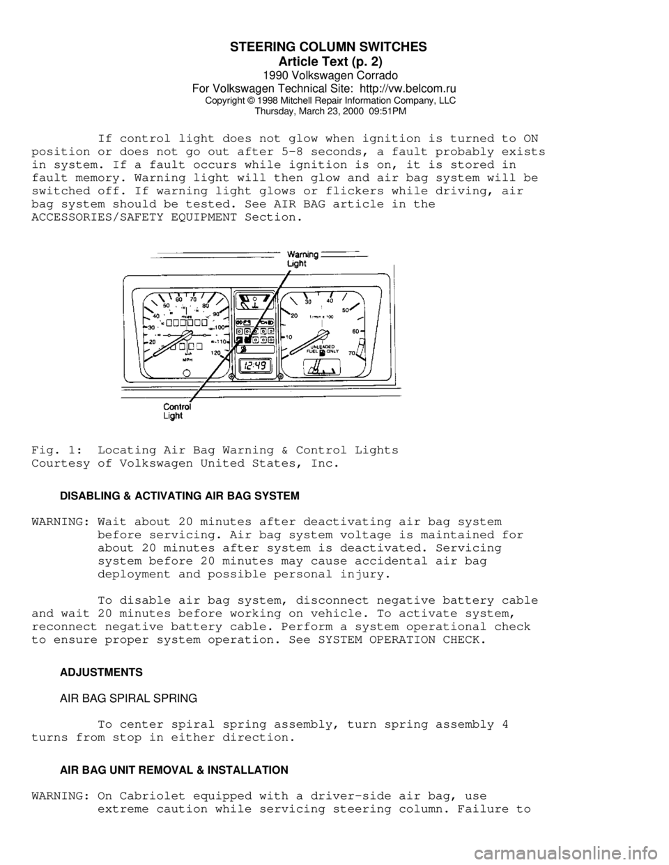 VOLKSWAGEN CORRADO 1990  Repair Manual STEERING COLUMN SWITCHES 
Article Text (p. 2)
1990 Volkswagen Corrado
For Volkswagen Technical Site:  http://vw.belcom.ru    
Copyright © 1998 Mitchell Repair Information Company, LLC
Thursday, March