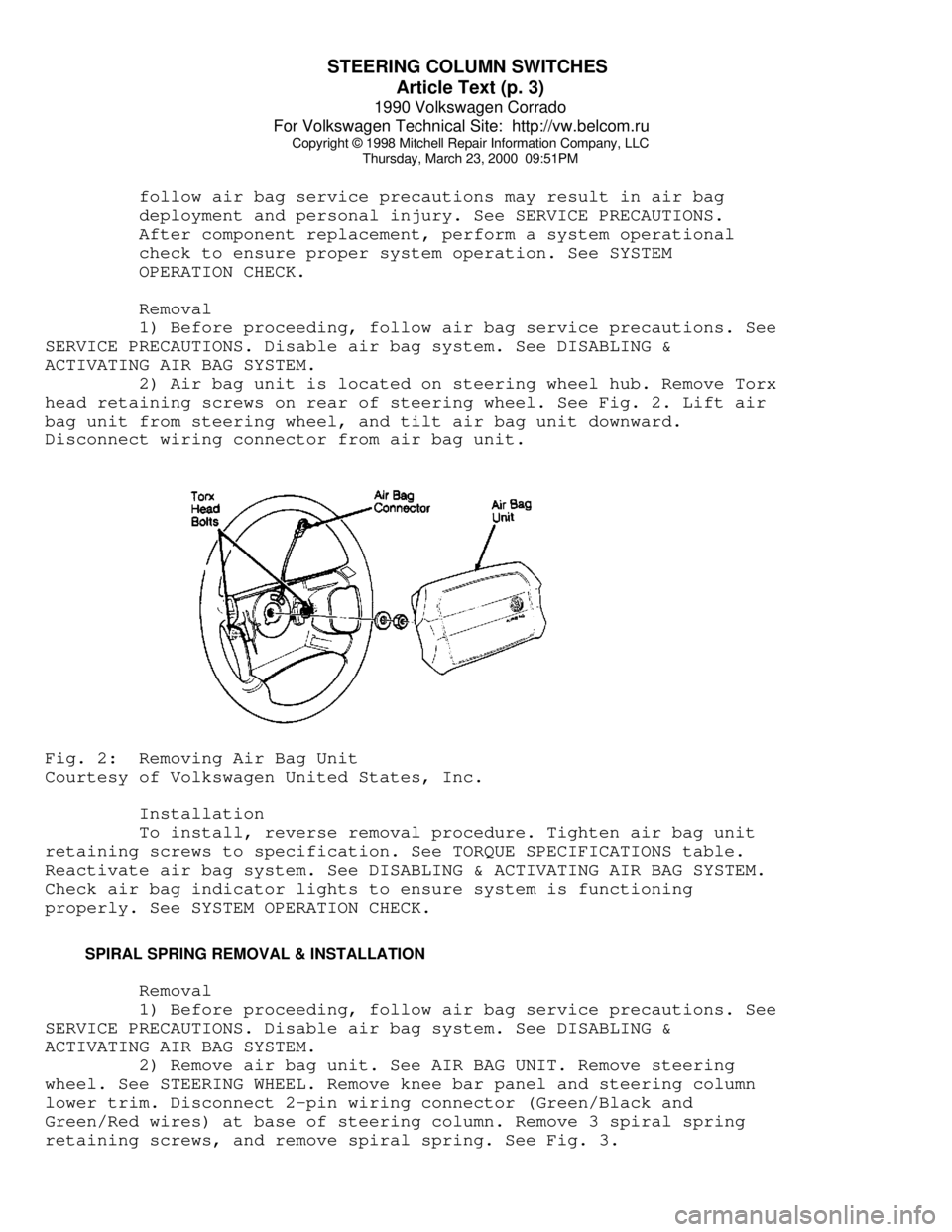 VOLKSWAGEN CORRADO 1990  Repair Manual STEERING COLUMN SWITCHES 
Article Text (p. 3)
1990 Volkswagen Corrado
For Volkswagen Technical Site:  http://vw.belcom.ru    
Copyright © 1998 Mitchell Repair Information Company, LLC
Thursday, March