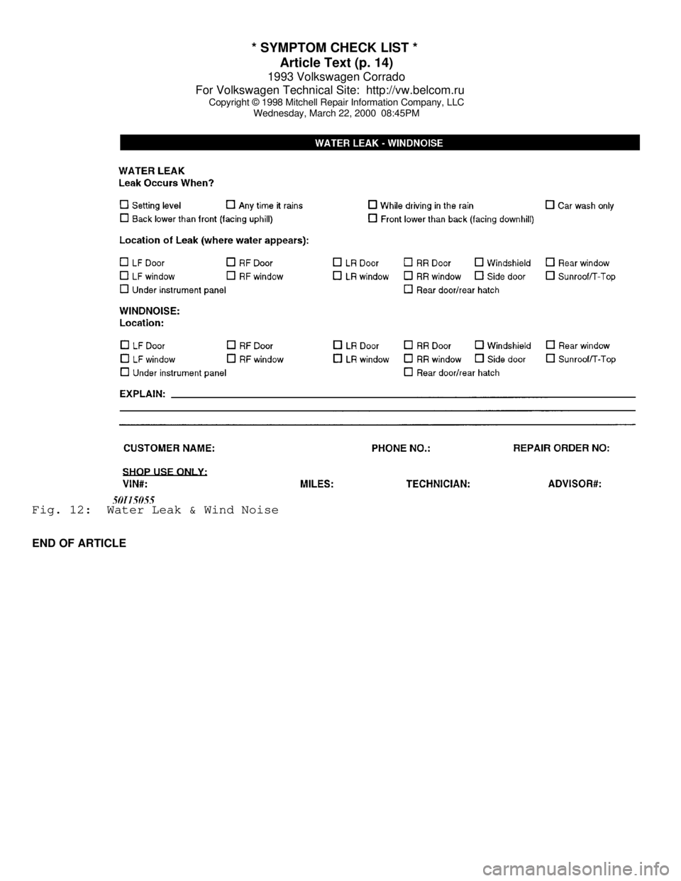 VOLKSWAGEN CORRADO 1993 Repair Manual * SYMPTOM CHECK LIST *
Article Text (p. 14)
1993 Volkswagen Corrado
For Volkswagen Technical Site: http://vw.belcom.ru
Copyright © 1998 Mitchell Repair Information Company, LLC
Wednesday, March VOLKSWAGEN CORRADO 1993 Repair Manual * SYMPTOM CHECK LIST *
Article Text (p. 14)
1993 Volkswagen Corrado
For Volkswagen Technical Site: http://vw.belcom.ru
Copyright © 1998 Mitchell Repair Information Company, LLC
Wednesday, March