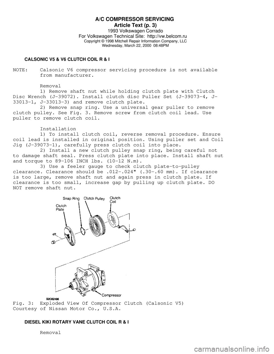 VOLKSWAGEN CORRADO 1993  Repair Manual A/C COMPRESSOR SERVICING 
Article Text (p. 3)
1993 Volkswagen Corrado
For Volkswagen Technical Site:  http://vw.belcom.ru    
Copyright © 1998 Mitchell Repair Information Company, LLC
Wednesday, Marc