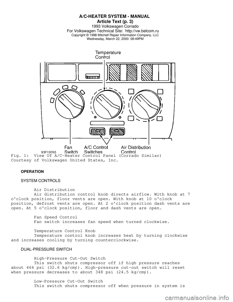 VOLKSWAGEN CORRADO 1993  Repair Manual A/C-HEATER SYSTEM - MANUAL 
Article Text (p. 3)
1993 Volkswagen Corrado
For Volkswagen Technical Site:  http://vw.belcom.ru    
Copyright © 1998 Mitchell Repair Information Company, LLC
Wednesday, Ma