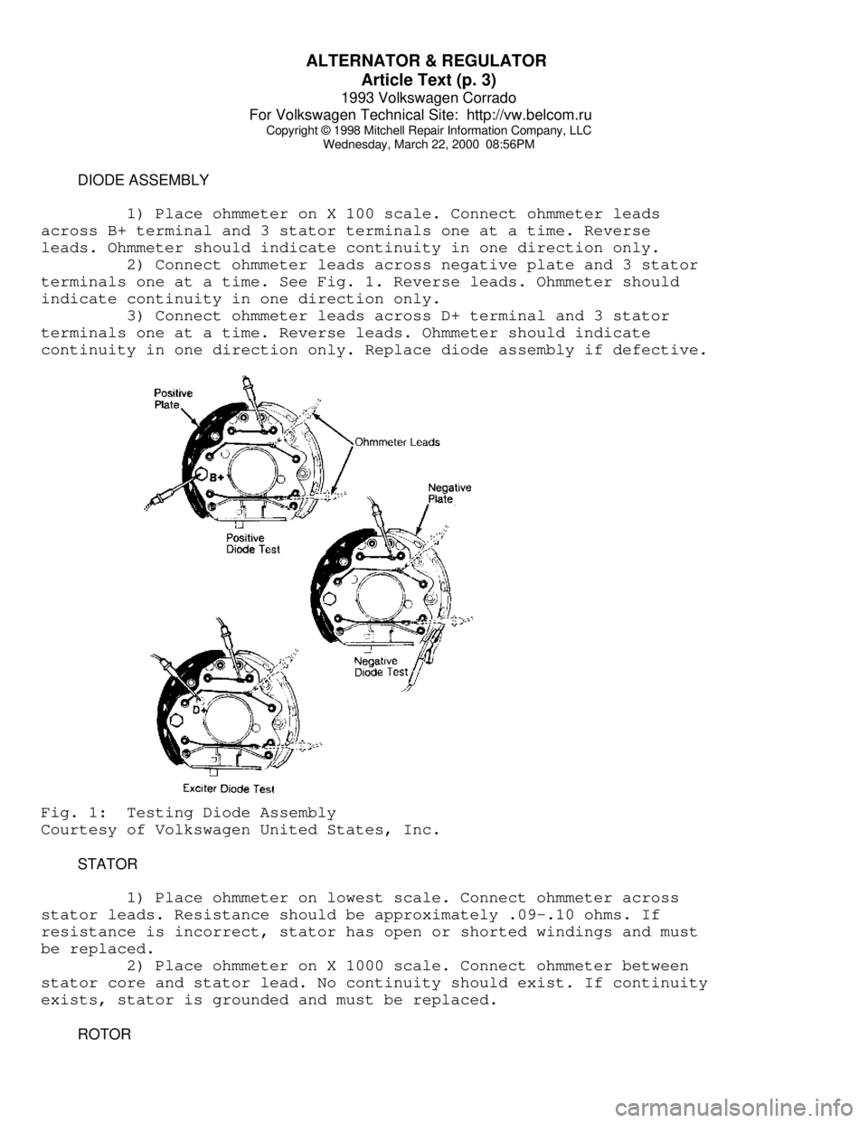 VOLKSWAGEN CORRADO 1993 Repair Manual ALTERNATOR & REGULATOR
Article Text (p. 3)
1993 Volkswagen Corrado
For Volkswagen Technical Site: http://vw.belcom.ru
Copyright © 1998 Mitchell Repair Information Company, LLC
Wednesday, March VOLKSWAGEN CORRADO 1993 Repair Manual ALTERNATOR & REGULATOR
Article Text (p. 3)
1993 Volkswagen Corrado
For Volkswagen Technical Site: http://vw.belcom.ru
Copyright © 1998 Mitchell Repair Information Company, LLC
Wednesday, March