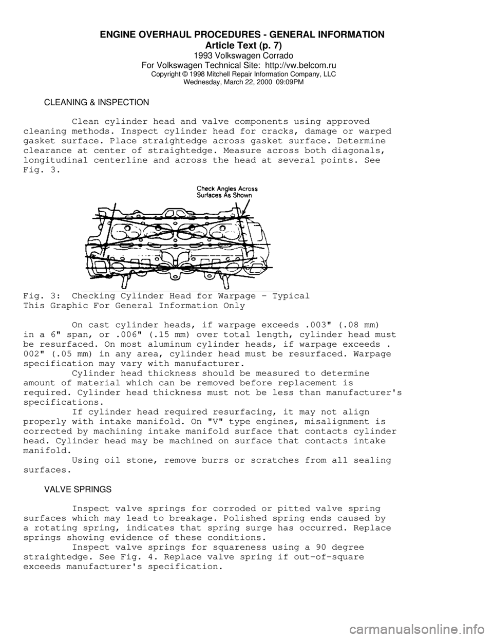 VOLKSWAGEN CORRADO 1993  Repair Manual ENGINE OVERHAUL PROCEDURES - GENERAL INFORMATION 
Article Text (p. 7)
1993 Volkswagen Corrado
For Volkswagen Technical Site:  http://vw.belcom.ru    
Copyright © 1998 Mitchell Repair Information Comp