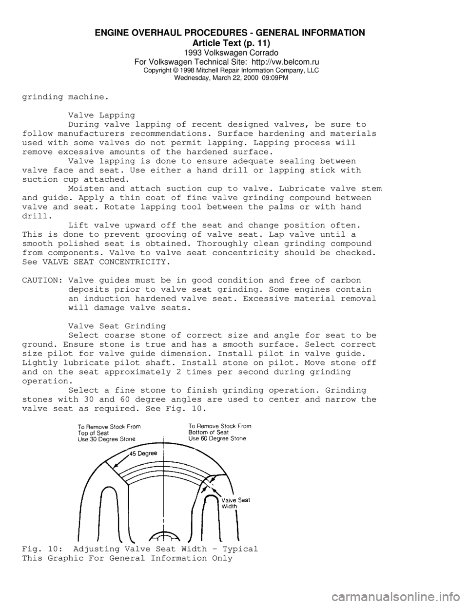 VOLKSWAGEN CORRADO 1993  Repair Manual ENGINE OVERHAUL PROCEDURES - GENERAL INFORMATION 
Article Text (p. 11)
1993 Volkswagen Corrado
For Volkswagen Technical Site:  http://vw.belcom.ru    
Copyright © 1998 Mitchell Repair Information Com